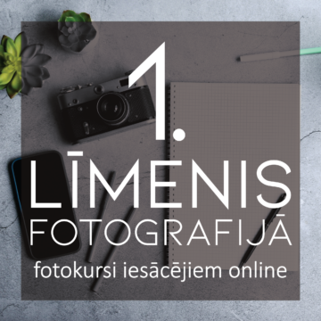 Fotokursi iesācējiem online (1.līmenis)