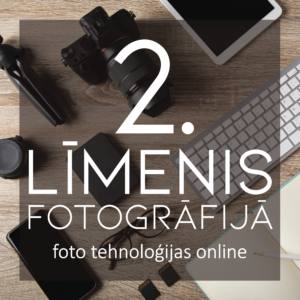 Foto tehnoloģijas online (2. līmenis)
