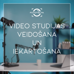 Video studijas veidošana un iekārtošana